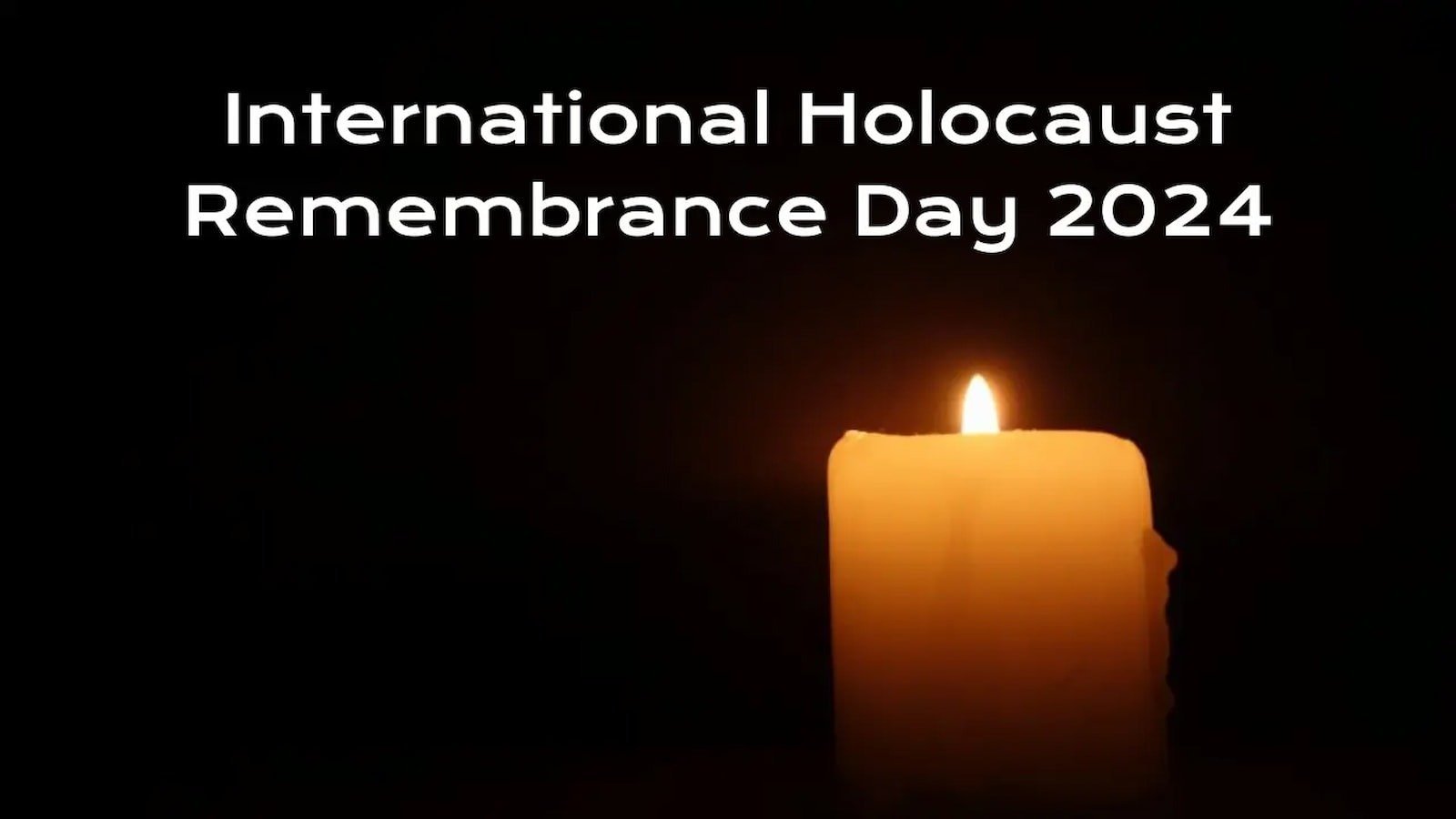 International Holocaust Remembrance Day 2024 Remembering the Past