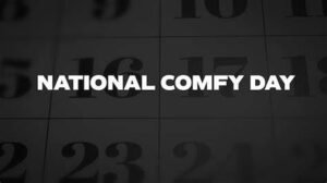 National Comfy Day 2024 (US): Origin, Activities and Importance