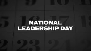 National Leadership Day 2024(US) Honoring History and Discovering Fascinating Insights