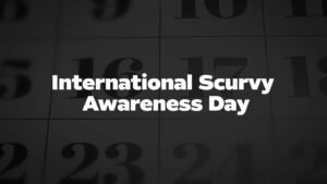 International Scurvy Awareness Day 2024 History, Activities, Facts and Dates