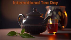International Tea Day 2024 Five Interesting Facts and Fun Activities