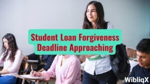 Student Loan Forgiveness Deadline Approaching Apply Now to Reduce Your Student Loans